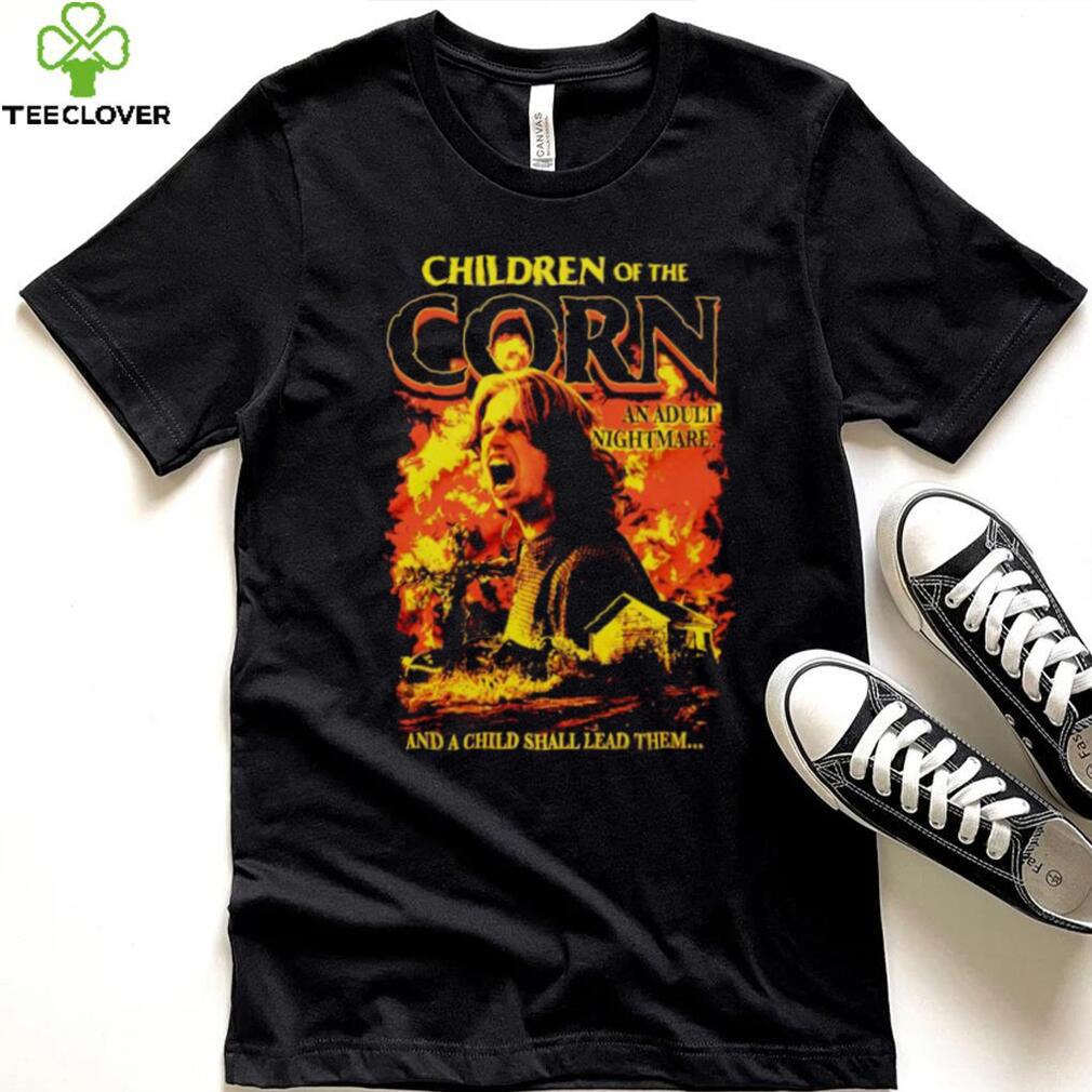 Children of the Corn an adult nightmare shirt Children of the Corn an adult nightmare shirt