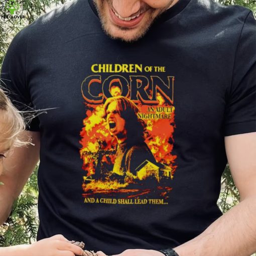 Children of the Corn an adult nightmare shirt