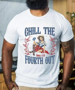 Chill The Fourth Out Retro 4th Of July Shirt
