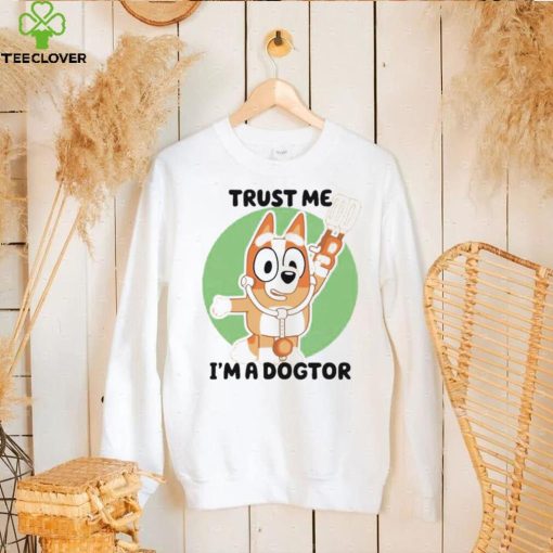 Chilli Heeler Bluey trust me I’m a dogtor hoodie, sweater, longsleeve, shirt v-neck, t-shirt