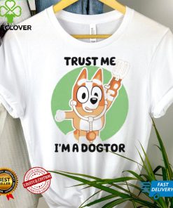 Chilli Heeler Bluey trust me I’m a dogtor hoodie, sweater, longsleeve, shirt v-neck, t-shirt