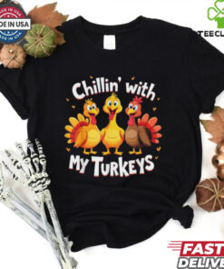 Chillin With My Turkeys Thanksgiving T Shirts
