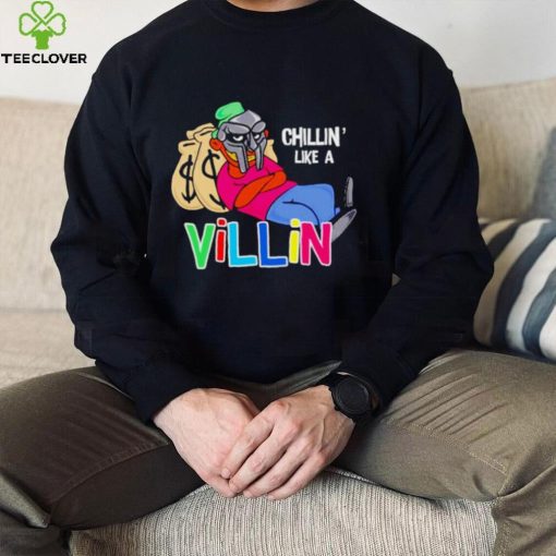 Chillin like a Villain Madville Villinz hoodie, sweater, longsleeve, shirt v-neck, t-shirt