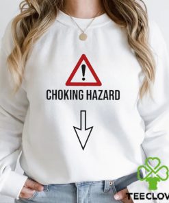 Choking Hazard Shirt