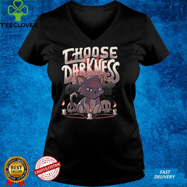 Choose Darkness Cute Evil Cat T Shirt