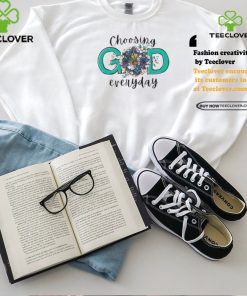 Choosing God Everyday Round Shirt