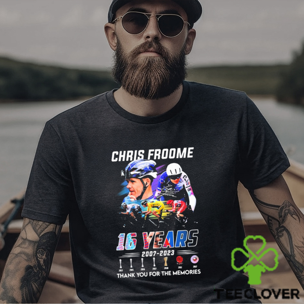 Chris Froome 16 Years 2007 2023 Thank You For The Memories Signatures Shirt Chris Froome 16 Years 2007 2023 Thank You For The Memories Signatures Shirt