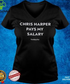 Chris Harper Pays My Salary hoodie, sweater, longsleeve, shirt v-neck, t-shirt