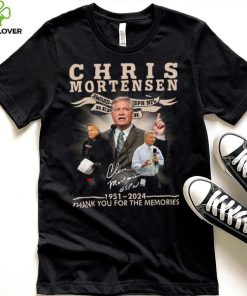 Chris Mortensen Signature 1951 2024 Thank You For The Memories T Shirt