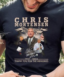 Chris Mortensen Signature 1951 2024 Thank You For The Memories T Shirt