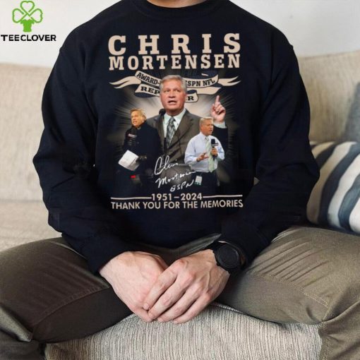 Chris Mortensen Signature 1951 2024 Thank You For The Memories T Shirt