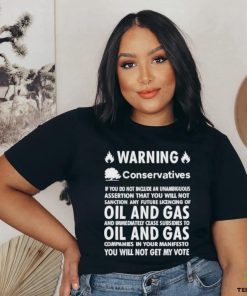 Chris Packham Warning Conservatives Democrats No Oil And Gas T Shirt