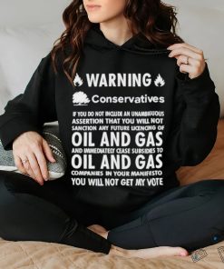 Chris Packham Warning Conservatives Democrats No Oil And Gas T Shirt