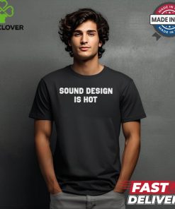 Christa Audio Engineer Wearing Sound Design Is Hot t hoodie, sweater, longsleeve, shirt v-neck, t-shirt