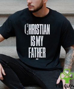 Christian Cage – Christian Is My Father Shirt