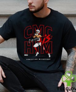 Christian McCaffrey San Francisco CMC is him shirt 2 Christian McCaffrey San Francisco CMC is him shirt