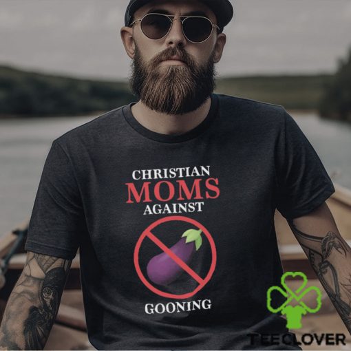 Christian Moms Against Gooning Shirt