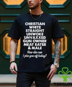 Christian White Straight Unwoke Unvaxxed Gun Owner Meat Eater & Male Shirt