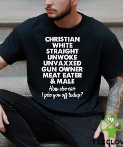 Christian White Straight Unwoke Unvaxxed Gun Owner Meat Eater & Male Shirt