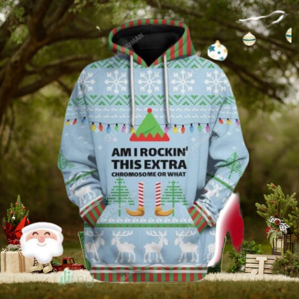 Christmas Am I Rockin This Extra Chromosome Hoodie 3D All Over Print Christmas Am I Rockin This Extra Chromosome Hoodie 3D All Over Print