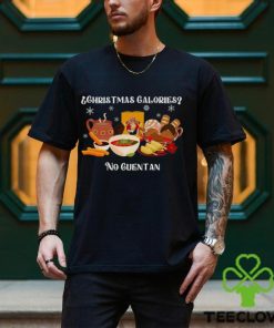 Christmas Calories No Cuentan Shirt