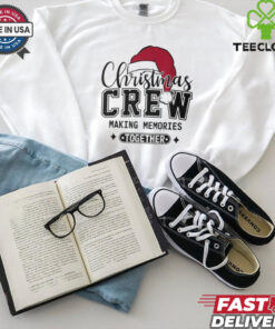 Christmas Crew Making Memories Together Matching Family T Shirt