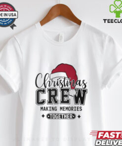 Christmas Crew Making Memories Together Matching Family T Shirt