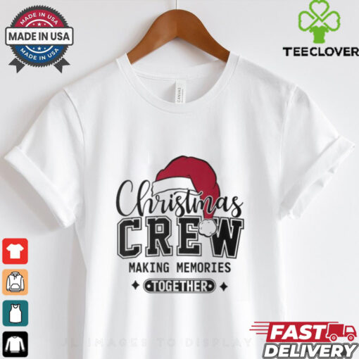 Christmas Crew Making Memories Together Matching Family T Shirt