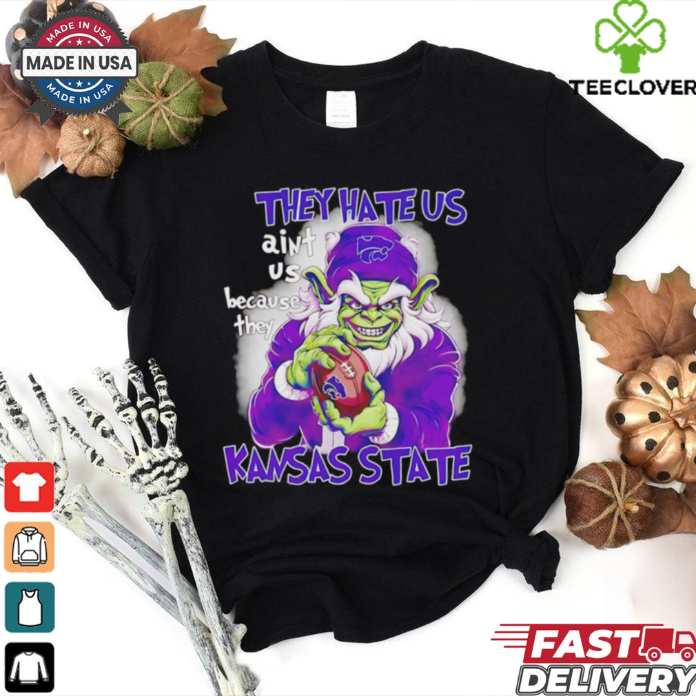 Christmas Grinch Kansas State Wildcats fan they hate us aint us shirt Christmas Grinch Kansas State Wildcats fan they hate us aint us shirt