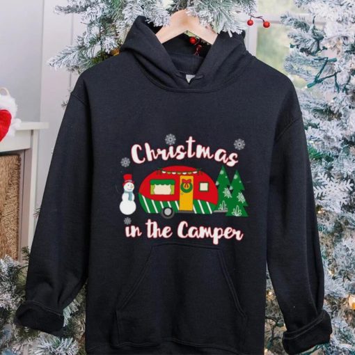 Christmas In The Camper Christmas Camping t hoodie, sweater, longsleeve, shirt v-neck, t-shirt