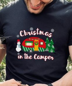 Christmas In The Camper Christmas Camping t hoodie, sweater, longsleeve, shirt v-neck, t-shirt