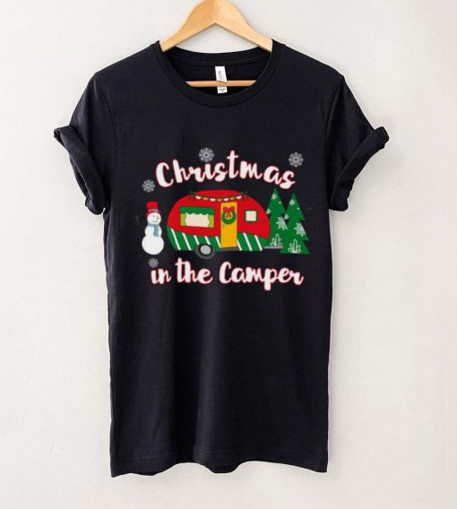 Christmas In The Camper Christmas Camping t hoodie, sweater, longsleeve, shirt v-neck, t-shirt