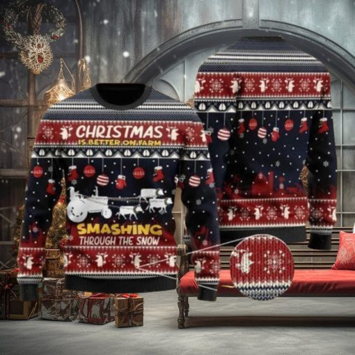 Christmas Is Better On Farm Smashing Through The Snow For Farmer Ugly Christmas Sweater For Men & Women