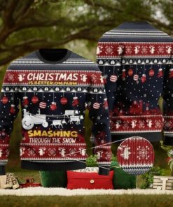 Christmas Is Better On Farm Smashing Through The Snow For Farmer Ugly Christmas Sweater For Men & Women