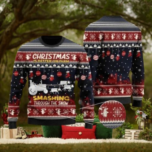 Christmas Is Better On Farm Smashing Through The Snow For Farmer Ugly Christmas Sweater For Men & Women