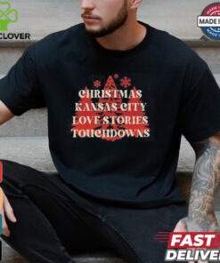 Christmas Kansas City Love Stories Touchdowns Shirt