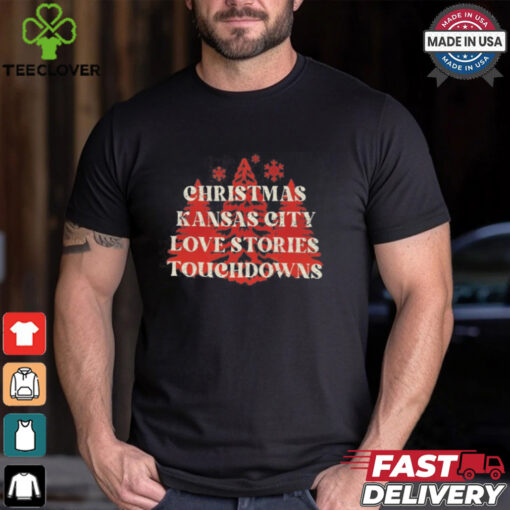 Christmas Kansas City Love Stories Touchdowns Shirt