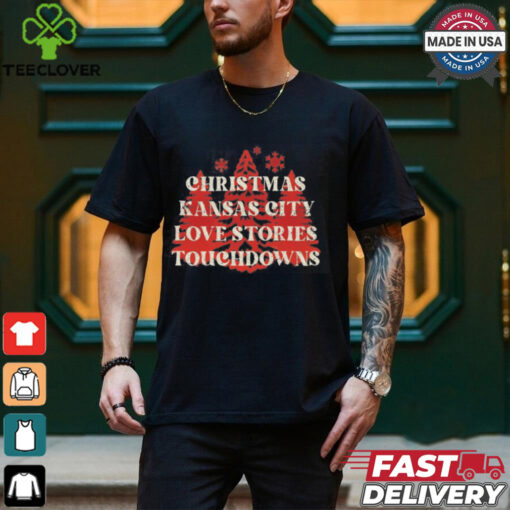 Christmas Kansas City Love Stories Touchdowns Shirt