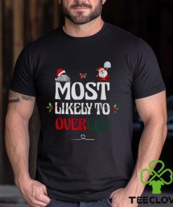 Christmas Meals Most Likely To Overeat shirt