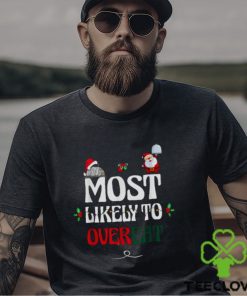 Christmas Meals Most Likely To Overeat shirt