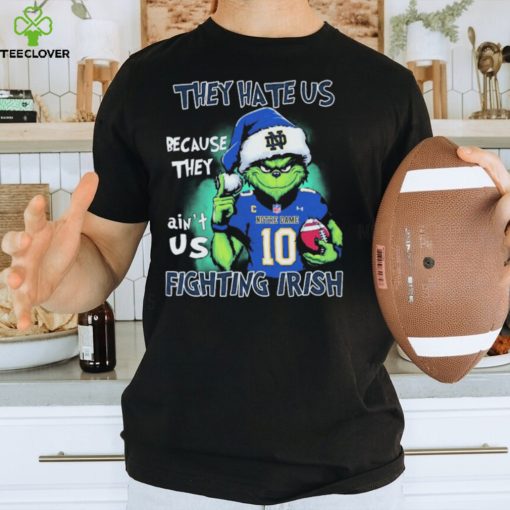 Christmas Santa Grinch They Hate Us Because Ain’t Us Notre Dame Football Shirt