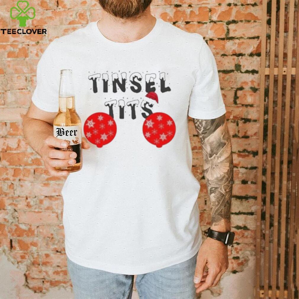 Christmas Tinsel Tits Shirt Christmas Tinsel Tits Shirt