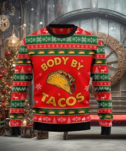 Christmas Ugly Sweater Body By Tacos Funny Sweater Gift For Men And Women