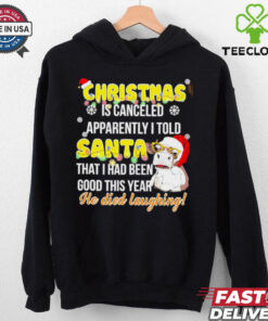 Christmas is canceled apparently I told Santa cow shirt