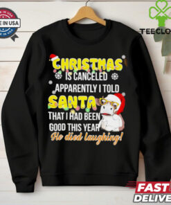 Christmas is canceled apparently I told Santa cow shirt