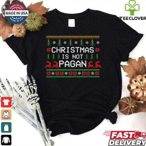 Christmas is not pagan shirt