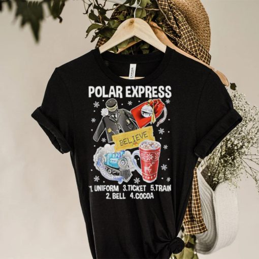 Christmas north pole polar express all aboard santa believe Shirt