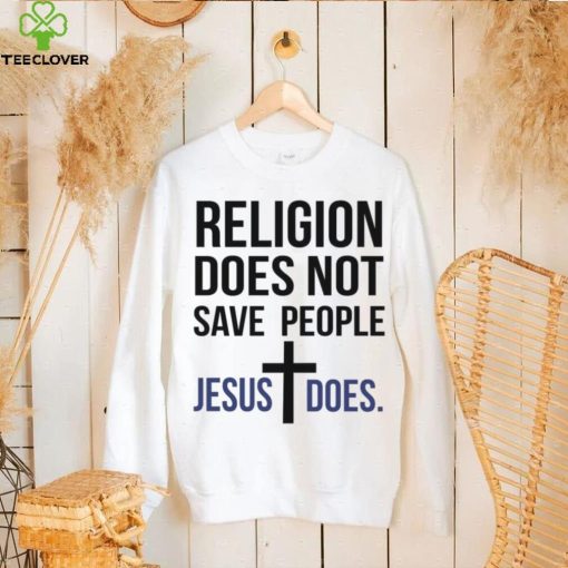 Christmas tee hoodie, sweater, longsleeve, shirt v-neck, t-shirts Religion does not save people Jesus does men's t hoodie, sweater, longsleeve, shirt v-neck, t-shirt