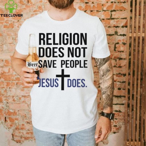 Christmas tee hoodie, sweater, longsleeve, shirt v-neck, t-shirts Religion does not save people Jesus does men's t hoodie, sweater, longsleeve, shirt v-neck, t-shirt