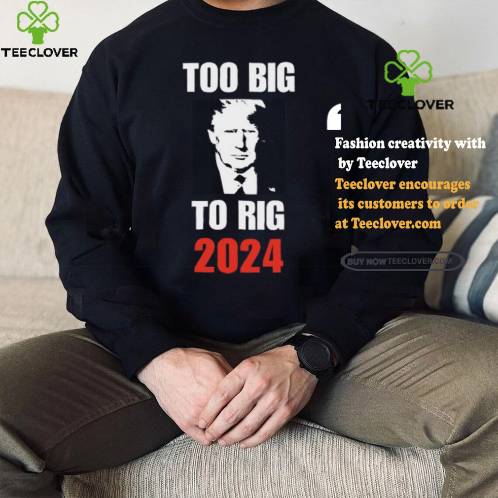 Chuck Callesto Too Big To Rig 2024 Trump T Shirt Chuck Callesto Too Big To Rig 2024 Trump T Shirt